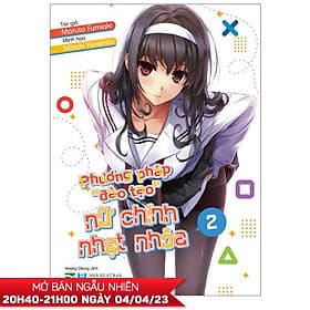 Phương Pháp "Đào Tạo" Nữ Chính Nhạt Nhòa - Tập 2 - Phương Phương