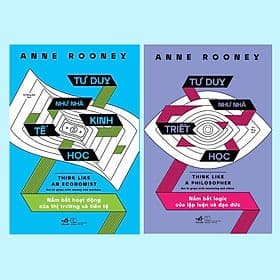 Combo Tư duy như nhà kinh tế học - Tư duy như nhà triết học (Anne Rooney) - Bản Quyền - Nhã Nam