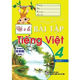 Vở Ô Li Bài Tập Tiếng Việt Lớp 4 - Tập 1 - Dùng Chung Cho Các Bộ SGK Hiện Hành - Hồng Ân - Việt Dung
