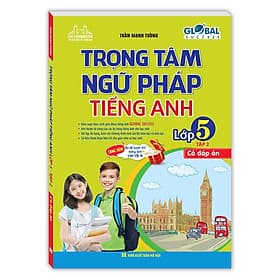 Sách Global Success - Trọng Tâm Ngữ Pháp Tiếng Anh Lớp 5 - Tập 2 (Có Đáp Án) - Minh Thắng