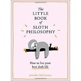 The Little Book Of Sloth Philosophy - Phương Phương