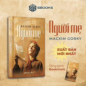Người Mẹ ( Macxim Gorky ) - SBOOKS - Macxim Gorky