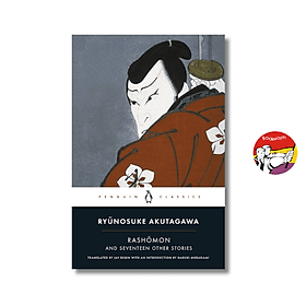 Rashomon and Seventeen Other Stories by Ryunosuke Akutagawa (Penguin Classics Deluxe Edition) - 