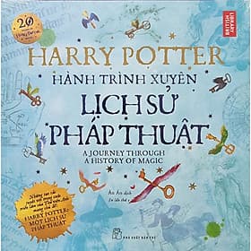 Sách NXB Trẻ - Harry Potter Hành Trình Xuyên Lịch Sử Pháp Thuật