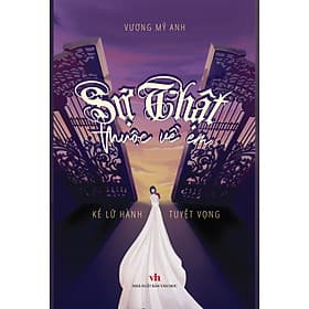 Sách Sự Thật Thuộc Về Em – Kẻ Lữ Hành Tuyệt Vọng - Thu