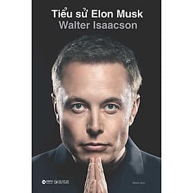 Tiểu Sử Elon Musk (Bản phổ thông) - Thương Thương