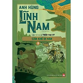 Anh Hùng Lĩnh Nam - Cẩm Khê Di Hận - Phần 3 - Linh Linh