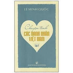 Sách Chuyện Tình Các Danh Nhân Việt Nam (Tập 2)