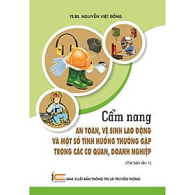 Sách Cẩm nang an toàn, vệ sinh lao động và một số tình huống thường gặp trong các cơ quan, doanh nghiệp - Hú