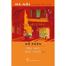 NXB Trẻ - Hát mãi một mình - Minh