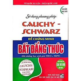 Sách Sử Dụng Phương Pháp Cauchy-Schwar Để Chứng Minh Bất Đẳng Thức - Phương Phương