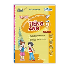 Sách GLOBAL SUCCESS - Bộ đề kiểm tra định kỳ 4 kỹ năng tiếng anh lớp 9 tập 1 (Có đáp án) - Đinh Hằng