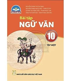 Sách Bài Tập Ngữ Văn 10- tập một- Chân Trời Sáng Tạo (Kèm Nilon bọc Sách) - Chà