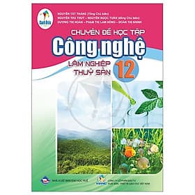 Sách Giáo Khoa Chuyên Đề Học Tập Công Nghệ 12 - Lâm Nghiệp-Thủy Sản (Cánh Diều) (Chuẩn) - Minh Minh