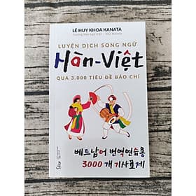 Luyện Dịch Song Ngữ Hàn - Việt Qua 3.000 Tiêu Đề Báo Chí - Việt Hà