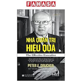Nhà Quản Trị Hiệu Quả - The Effective Executive - Peter F. Drucker