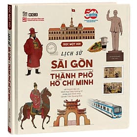 Đọc Một Hơi Lịch Sử Sài Gòn - Thành Phố Hồ Chí Minh (Bìa Cứng) - Minh Minh