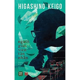 Người Giáo Viên Tàn Nhẫn - Higashino Keigo