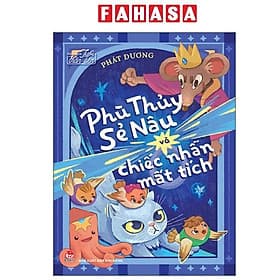 Tủ Sách Tuổi Thần Tiên - Phù Thủy Sẻ Nâu Và Chiếc Nhẫn Mất Tích - Thủy Tiên