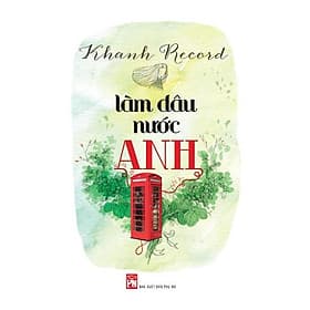 Làm Dâu Nước Anh - NXB Phụ Nữ - Việt Anh