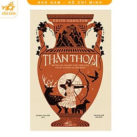 Thần thoại: Những câu chuyện vượt thời gian về các vị thần và anh hùng (Nhã Nam HCM)