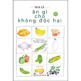 Ăn Gì Cho Không Độc Hại - Hạ