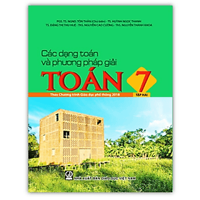 Các dạng toán và phương pháp giải toán 7 - Tập 2 (Theo Chương trình Giáo dục phổ thông 2018)