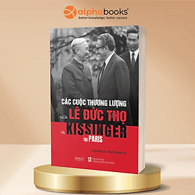Sách Các Cuộc Thương Lượng Giữa Lê Đức Thọ & Kissinger Tại Paris - Lưu Văn Lợi, Nguyễn Anh Vũ - Omega Plus - Vân Vũ