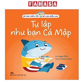 Bé Học Điều Tốt - Bé Làm Điều Hay - Tự Lập Như Bạn Cá Mập - Lâm Hà