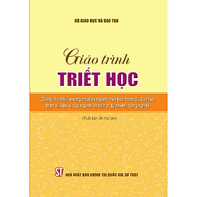 Sách Giáo trình triết học (Dùng cho khối không chuyên ngành triết học trình độ ĐT ThS TS các ngành KHTCN) - Chính Trị QG - TS Barbara De Angelis