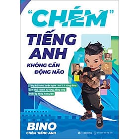 Sách Chém Tiếng Anh Không Cần Động Não - Tác giả Vũ Vi Bình (Bino Chém tiếng anh) - Phiên bản đặc biệt