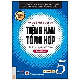 Tiếng Hàn Tổng Hợp Dành Cho Người Việt Nam: Sách Bài Tập Cao Cấp 5 - Cao Văn Hà