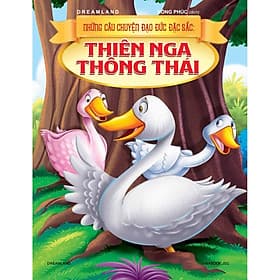 Những Câu Chuyện Đạo Đức Đặc Sắc – Thiên Nga Thông Thái - Đức Nam