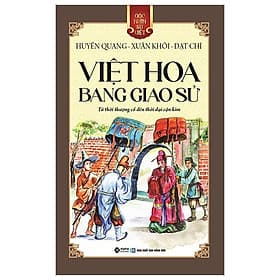 Góc Nhìn Sử Việt - Việt Hoa Bang Giao Sử - Từ Thời Thượng Cổ Đến Thời Đại Cận Kim - Bản Quyền - Go