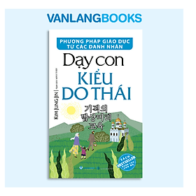 Sách Dạy Con Kiểu Do Thái - Phương Pháp Giáo Dục Từ Các Danh Nhân - Tái Bản - Kim Jung Jin