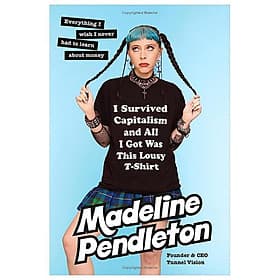 Sách ngoại văn: I Survived Capitalism And All I Got Was This Lousy T-Shirt - Go