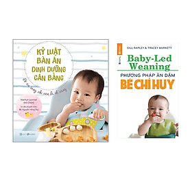 Combo 2Q Sách Ăn Dặm Cho Trẻ : Kỷ Luật Bàn Ăn - Dinh Dưỡng Cân Bằng + Phương Pháp Ăn Dặm Bé Chỉ Huy (Tái Bản) - Hú
