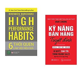 Combo 2 cuốn : High Performance Habits: 6 Thói Quen Làm Việc + Kỹ Năng Bán Hàng Tuyệt Đỉnh - Lâm Tú