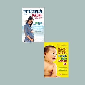 Sách Tri Thức Cho Một Thai Kì Khoẻ Mạnh + Bách Khoa Thai Nghén Sinh Nở Và Chăm Sóc Bé - Bách Khoa