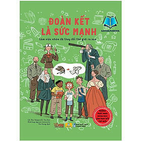 Đoàn Kết Là Sức Mạnh - Làm việc nhóm đã thay đổi thế giới ra sao - An Vi