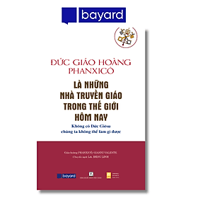 LÀ NHỮNG NHÀ TRUYỀN GIÁO TRONG THẾ GIỚI HÔM NAY - Nhã Nam