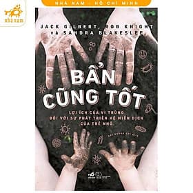 Bẩn cũng tốt (Nhã Nam HCM) - Nhã Nam