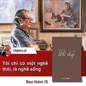(Tặng kèm 1 bộ postcard tranh 5 cái) GHI CHÉP – Trịnh Lữ – NXB Hà Nội – Omega Plus - Trịnh Lữ