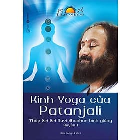 Kinh Yoga của Patanjali - thầy Sri Sri Ravi Shankar bình giảng - Bình
