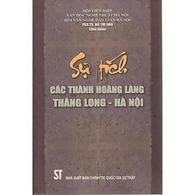 Sự Tích Các Thành Hoàng Làng Thăng Long - Hà Nội - NXB Chính Trị Quốc Gia - Long