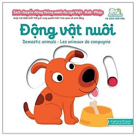 Sách Chuyển Động Thông Minh Đa Ngữ Việt - Anh - Pháp: Động Vật Nuôi - Domestic Animals - Les Animaux De Compagnie - Việt An