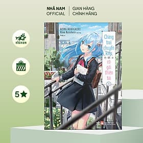 Chàng trai chuyển kiếp và cô gái thiên tài (Tập 1) - Nhã Nam Official - Gã