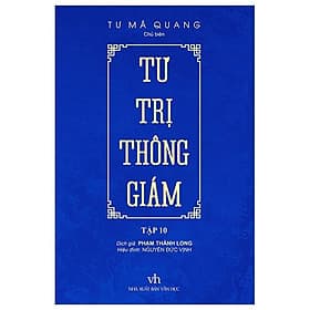 Tư Trị Thông Giám - Tập 10 - CÔNG TY TNHH SÁCH & TRUYỀN THÔNG VIỆT NAM