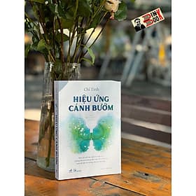 HIỆU ỨNG CÁNH BƯỚM - Chí Tinh – Cao Đức Hiếu dịch - Nhã Nam – NXB Công thương - Nhã Nam
