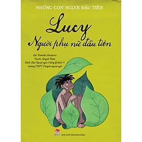 Sách Những Con Người Đầu Tiên - Lucy - Người Phụ Nữ Đầu Tiên - Kim Hye-Jin